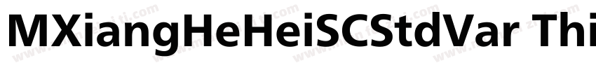 MXiangHeHeiSCStdVar Thin字体转换